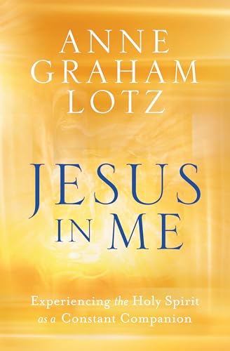 cover image Jesus in Me: Experiencing the Holy Spirit as a Constant Companion