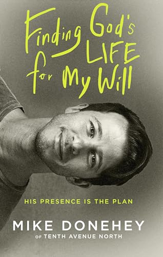 cover image Finding God’s Life for My Will: His Presence Is the Plan