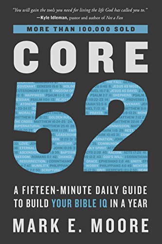 cover image Core 52: A Fifteen-Minute Daily Guide to Build Your Bible IQ in a Year