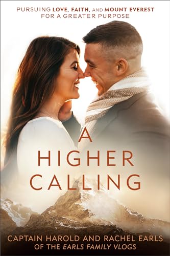 cover image A Higher Calling: Pursuing Love, Faith, and Mount Everest for a Greater Purpose