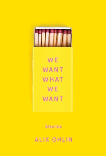 cover image We Want What We Want: Stories