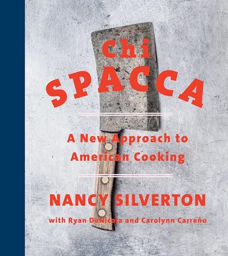 cover image Chi Spacca: A New Approach to American Cooking