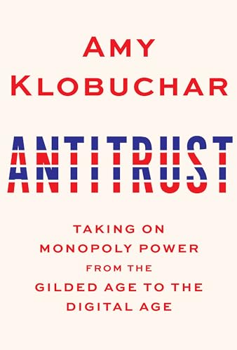 cover image Antitrust: Taking On Monopoly Power from the Gilded Age to the Digital Age