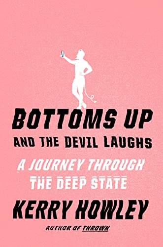 cover image H Bottoms Up and the Devil Laughs: A Journey Through the Deep State