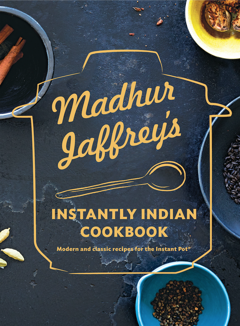 cover image Madhur Jaffrey’s Instantly Indian Cookbook: Modern and Classic Recipes for the Instant Pot