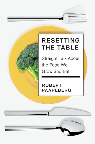 cover image Resetting the Table: Straight Talk About the Food We Grow and Eat
