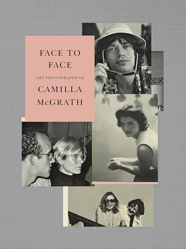 cover image Face to Face: The Photographs of Camilla McGrath
