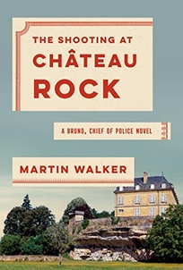 The Shooting at Château Rock: A Bruno