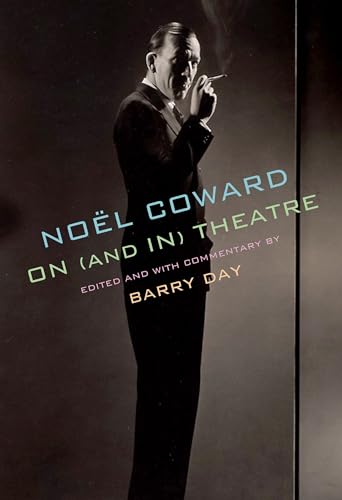 cover image Noël Coward on (and in) Theatre