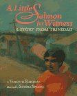 cover image A Little Salmon for Witness: A Story from Trinidad