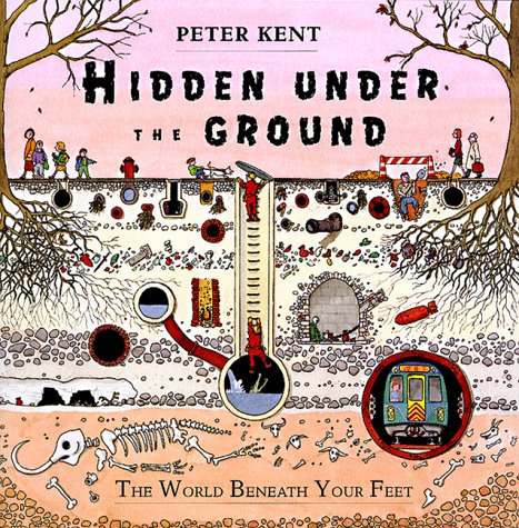cover image Hidden Under the Ground: The World Beneath Your Feet