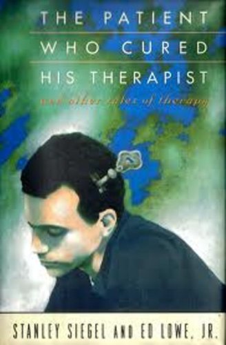 cover image The Patient Who Cured His Therapist: 2and Other Tale of Therapy