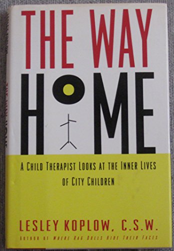 cover image The Way Home: 2a Child Therapist Looks at the Inner Lives of City Children