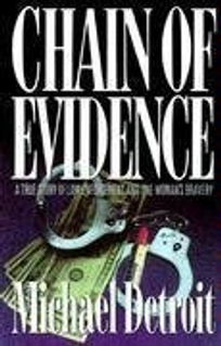 Chain of Evidence: 2a True Story of Law Enforcement and One Woman's Bravery