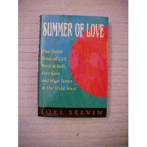 cover image Summer of Love: 2the Inside Story of LSD, Rock & Roll, Free Love and High Times in the Wild
