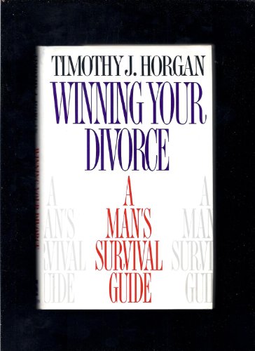 cover image Winning Your Divorce: 2a Man's Survival Guide