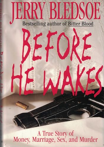 cover image Before He Wakes: 2a True Story of Money, Marriage, Sex, and Murder