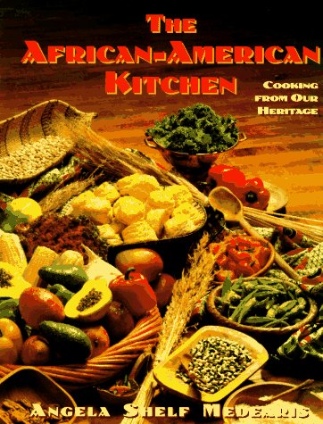 cover image The African-American Kitchen: Cooking from Our Heritage