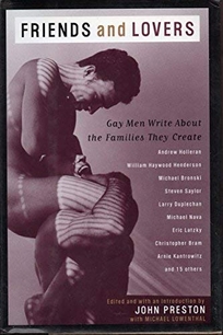 Friends and Lovers: 2gay Men Write about the Families They Create
