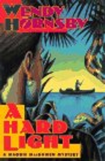 A Hard Light: 0a Maggie Macgowen Mystery