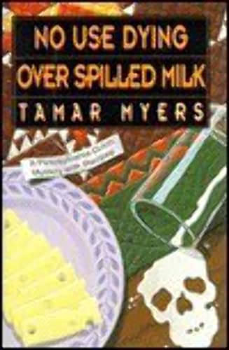 cover image No Use Dying Over Spilled Milk: 9a Pennsylvania Dutch Mystery with Recipes