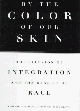cover image By the Color of Our Skin: The Illusion of Integration and the Reality of Race