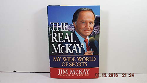 cover image The Real McKay: My Wide World of Sports