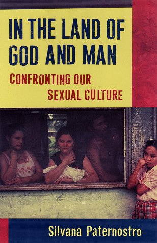cover image In the Land of God and Man: Confronting Our Sexual Culture
