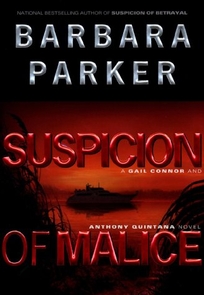 Suspicion of Malice: A Gail Connor & Anthony Quintana Novel