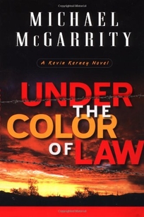 UNDER THE COLOR OF LAW: A Kevin Kerney Novel