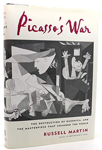 cover image PICASSO'S WAR: The Destruction of Guernica and the Masterpiece That Changed the World