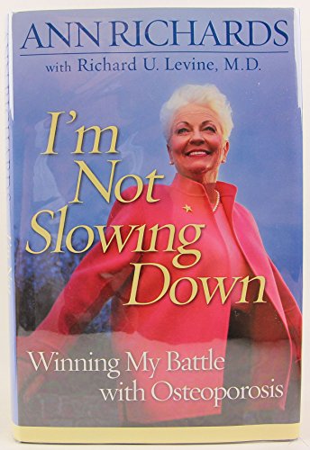 cover image I'M NOT SLOWING DOWN: Winning My Battle with Osteoporosis