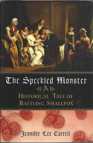 cover image THE SPECKLED MONSTER: A Historical Tale of Battling Smallpox