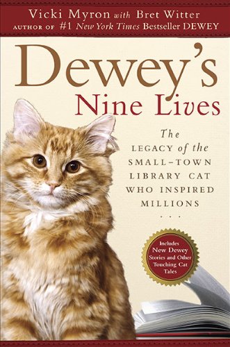 cover image Dewey's Nine Lives: The Legacy of the Small-Town Library Cat Who Inspired Millions