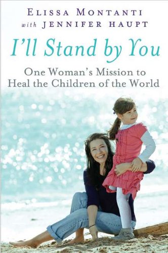 cover image I’ll Stand by You: 
One Woman’s Mission to Heal 
the Children of the World