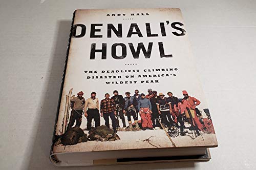 cover image Denali’s Howl: The Deadliest Climbing Disaster on America’s Wildest Peak