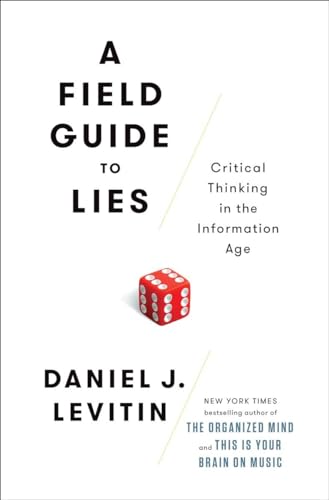 cover image A Field Guide to Lies: Critical Thinking in the Information Age