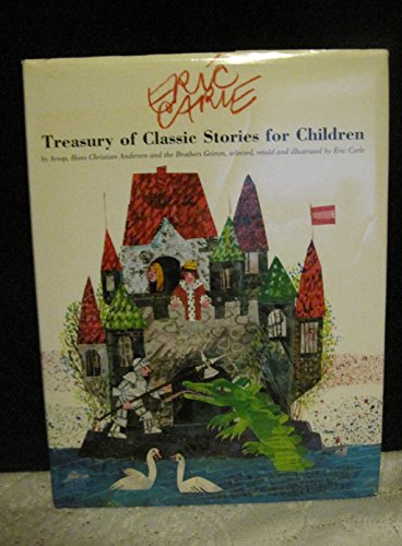 cover image Eric Carle's Treasury of Classic Stories for Children by Aesop, Hans Christian Andersen, and the Brothers Grimm