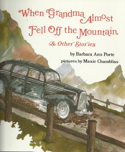 cover image When Grandma Almost Fell Off the Mountain & Other Stories
