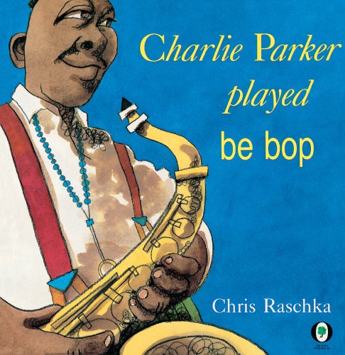 cover image Charlie Parker Played Be Bop