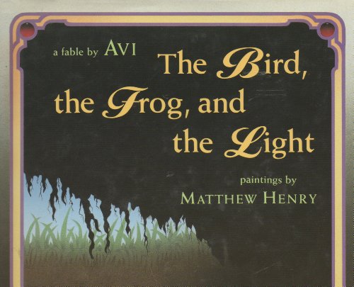 cover image The Bird, the Frog, and the Light: A Fable
