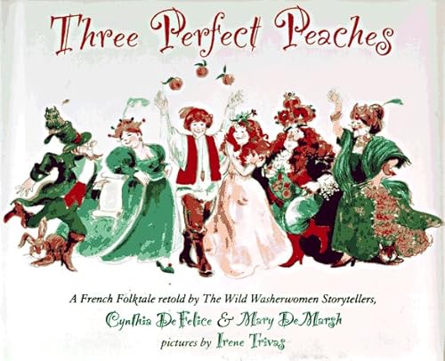 cover image Three Perfect Peaches: A French Folktale