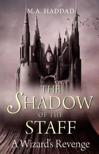 cover image The Shadow of the Staff: A Wizard%E2%80%99s Revenge