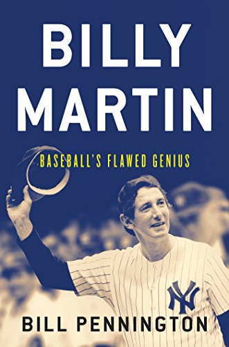 cover image Billy Martin: Baseball's Flawed Genius