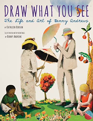 cover image Draw What You See: The Life and Art of Benny Andrews