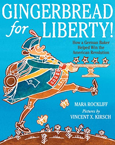 cover image Gingerbread for Liberty! How a German Baker Helped Win the American Revolution