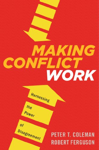 cover image Making Conflict Work: Harnessing the Power of Disagreement