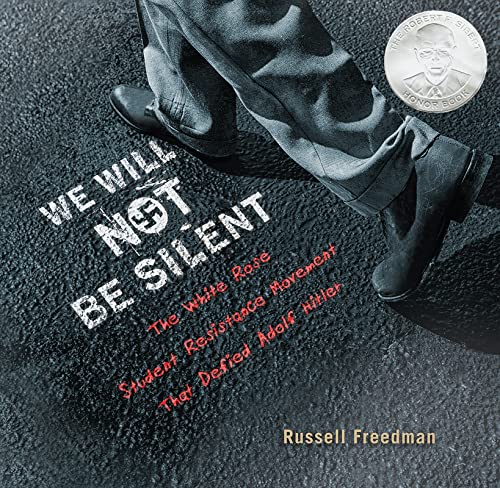 cover image We Will Not Be Silent: The White Rose Student Resistance Movement That Defied Adolf Hitler