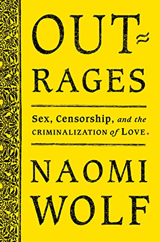 cover image Outrages: Sex, Censorship, and the Criminalization of Love