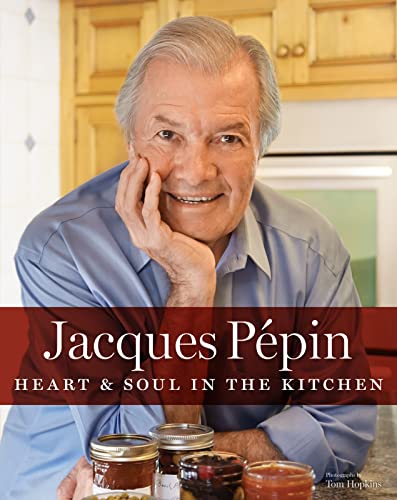 cover image Jacques Pépin: Heart and Soul in the Kitchen